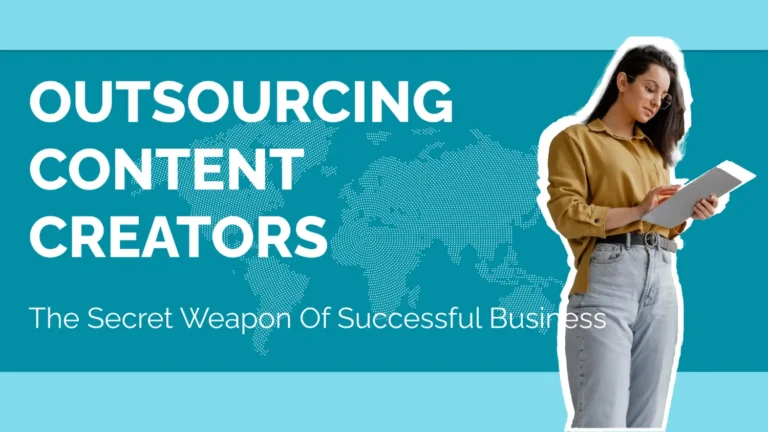 Content Marketing Outsourcing: The Secret Weapon of Successful Businesses