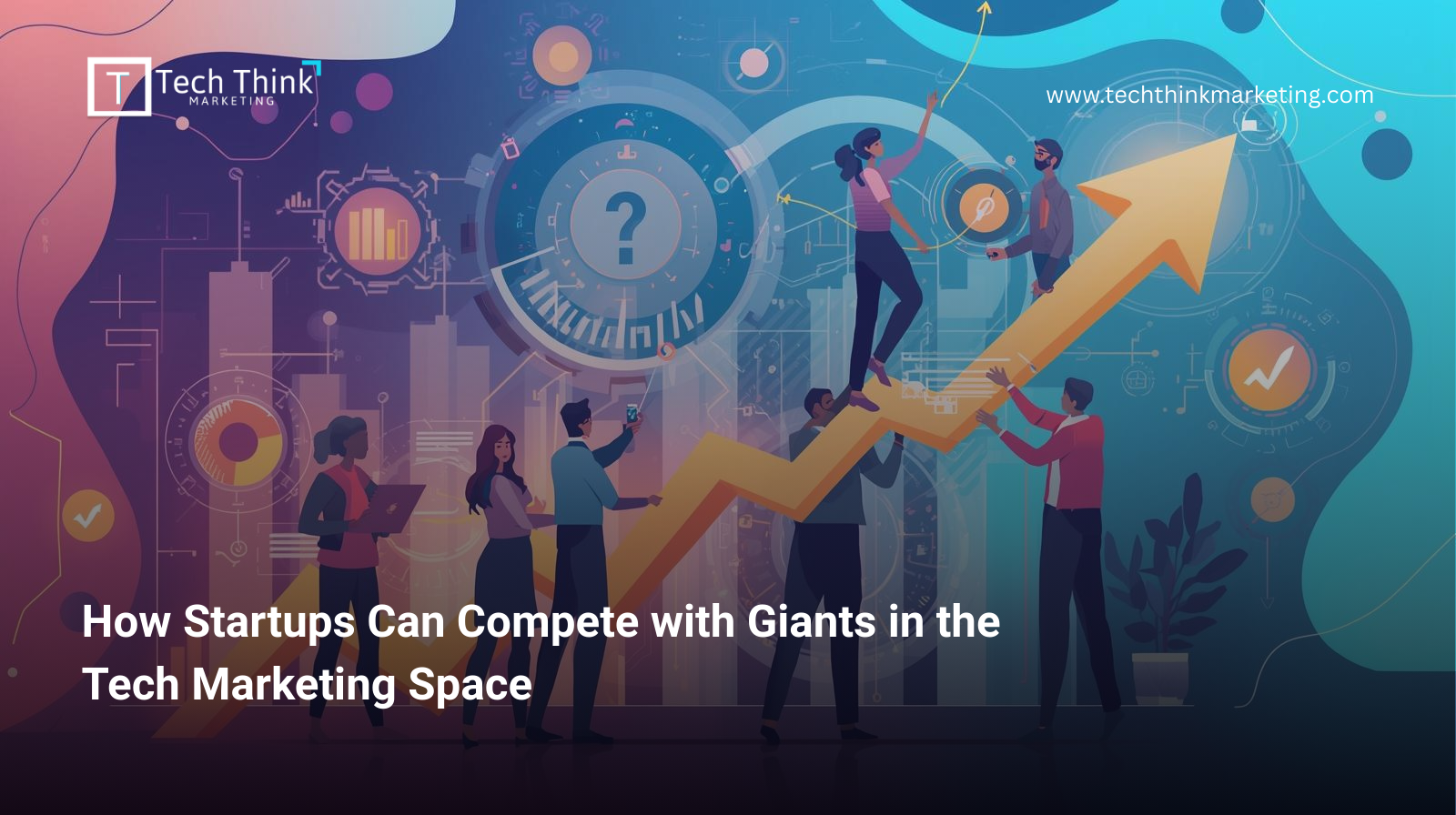 how-startups-can-compete-with-giants-in-tech-marketing